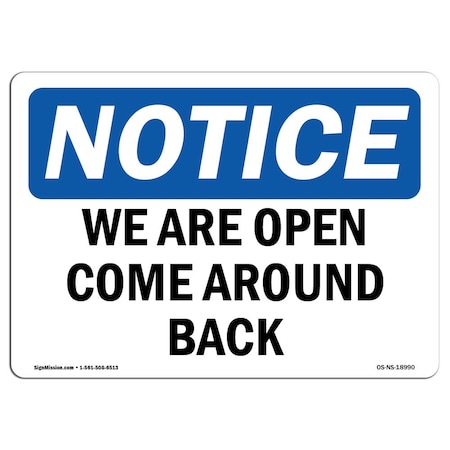 Signmission Safety Sign, OSHA Notice, 18" Height, We Are Open Come Around Back Sign, Landscape OS-NS-D-1824-L-18990